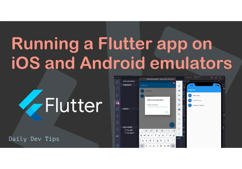 Running a Flutter app on iOS and Android emulators