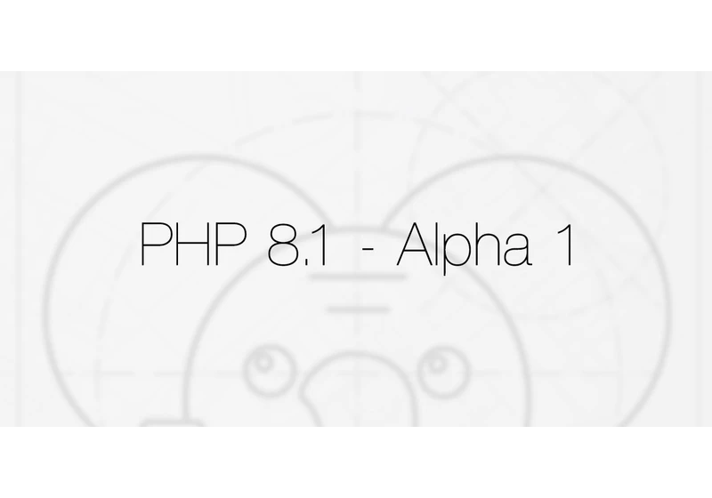 PHP 8.1 Alpha 1 Releases on June 10