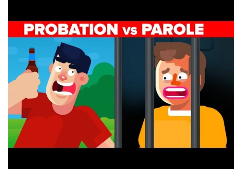 Probation vs Parole - What's the Difference?