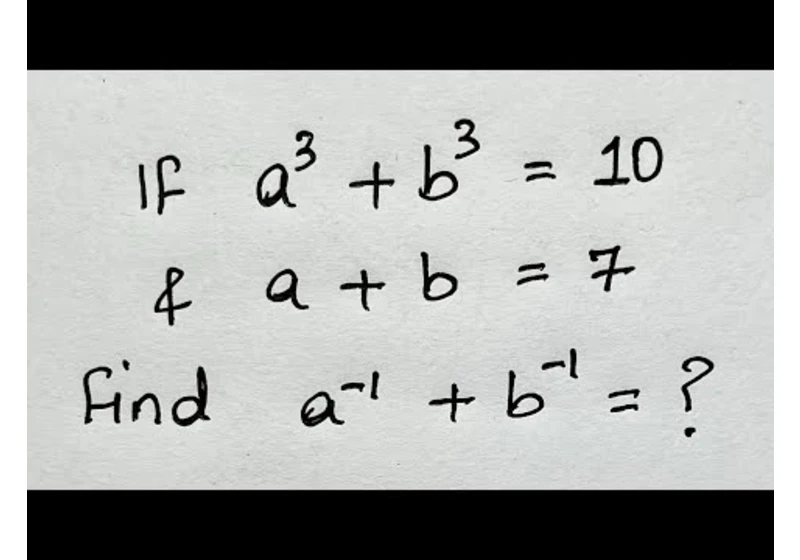 A Nice Algebra Problem | find a^-1 + b^-1 = ?