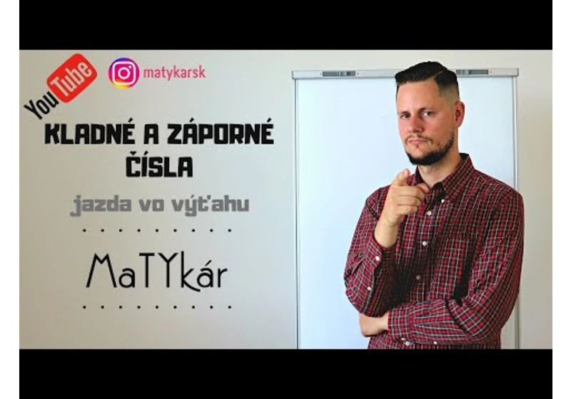 KLADNÉ a ZÁPORNÉ ČÍSLA - jazda vo výťahu