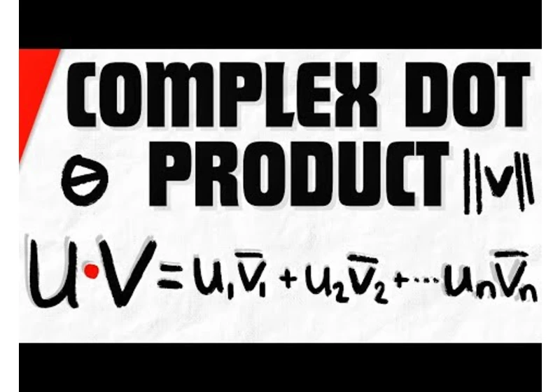 The Complex Dot Product (Euclidean Inner Product) | Linear Algebra