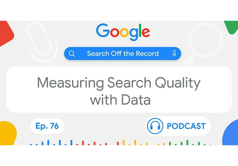 Google Reveals Its Methods For Measuring Search Quality via @sejournal, @MattGSouthern