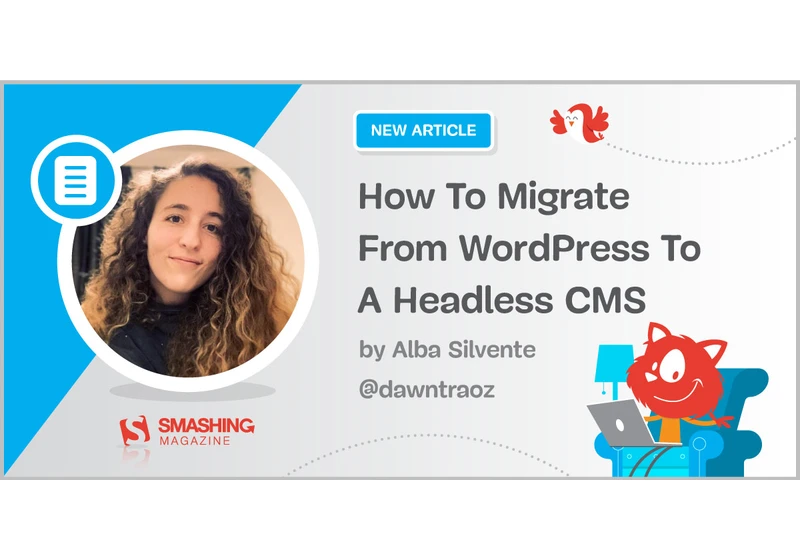 How To Migrate From WordPress To A Headless CMS