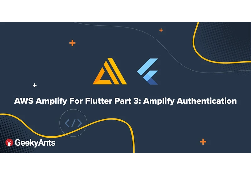 AWS Amplify For Flutter Part 3: Amplify Authentication