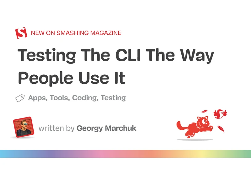 Testing The CLI The Way People Use It