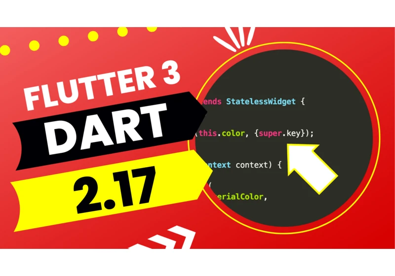 Write BETTER code with Dart 2.17 (Included in Flutter 3)