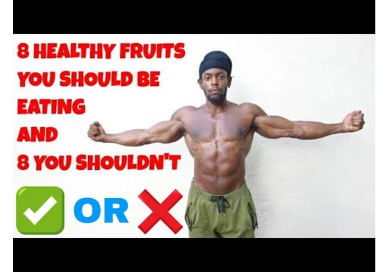 8 Healthy Fruits You Should Be Eating And 8 You Shouldn’t | That's Good Money