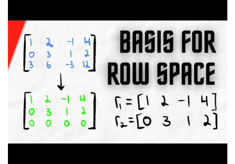 Finding Basis for the Row Space of a Matrix | Linear Algebra