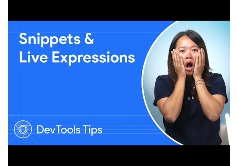 Snippets and live expressions - DevTools Tips