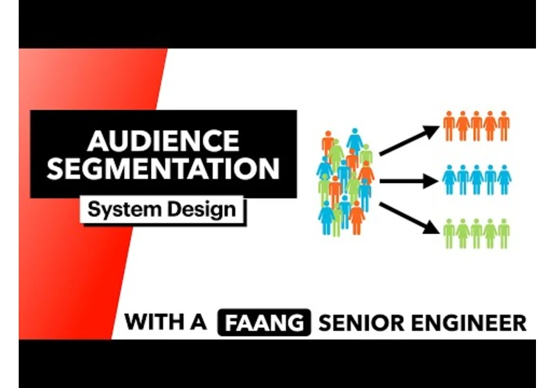 System Design: Audience Segmentation