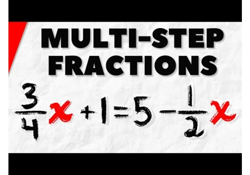 Solving Multi-Step Equations with Fractions | Pre-Algebra Exercises