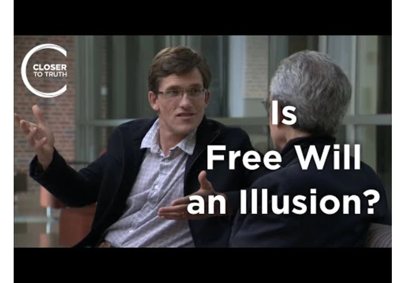 Eddy Nahmias - Is Free Will an Illusion?