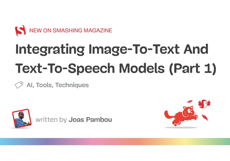 Integrating Image-To-Text And Text-To-Speech Models (Part 1)