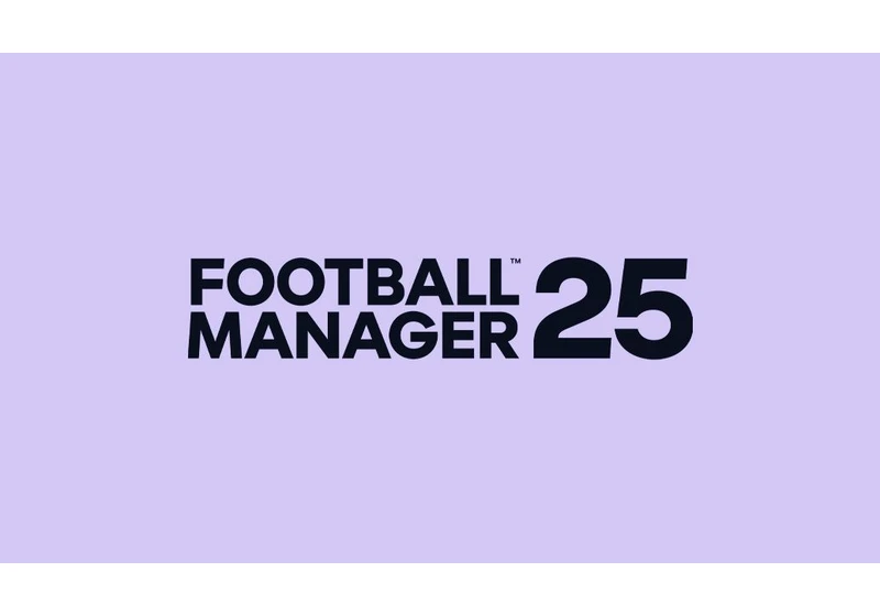  Football Manager 2025 canceled as Sports Interactive say 'we're too far away from the standards you deserve' and releasing the game in its current state 'would not be the right thing to do' 