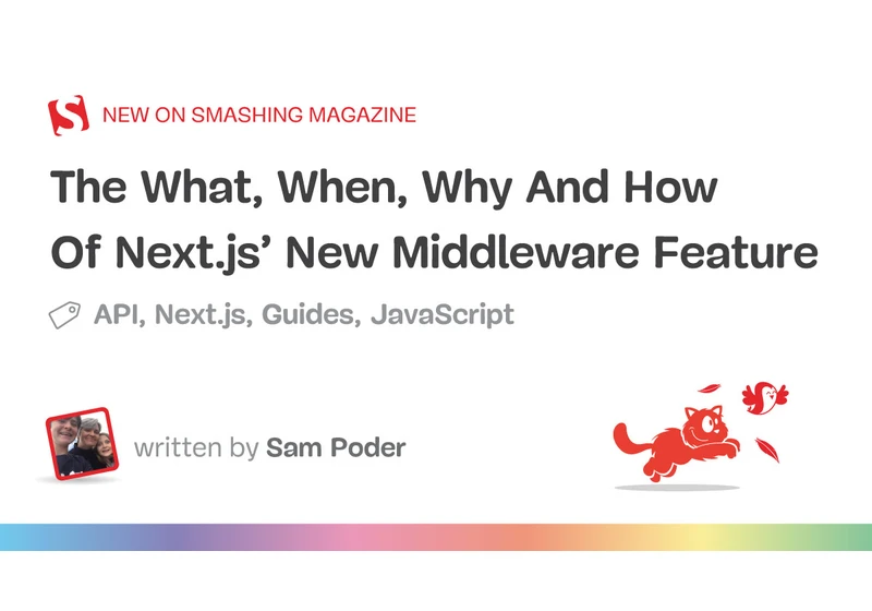 The What, When, Why And How Of Next.js’ New Middleware Feature