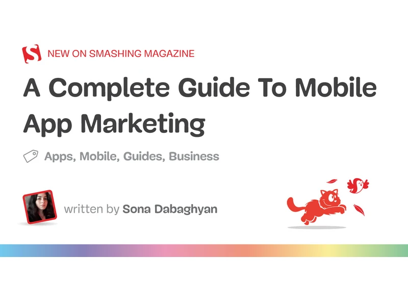 A Complete Guide To Mobile App Marketing