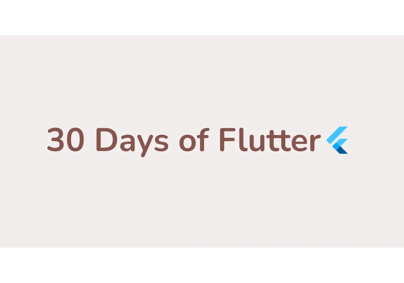 30 Days of Flutter - Introduction