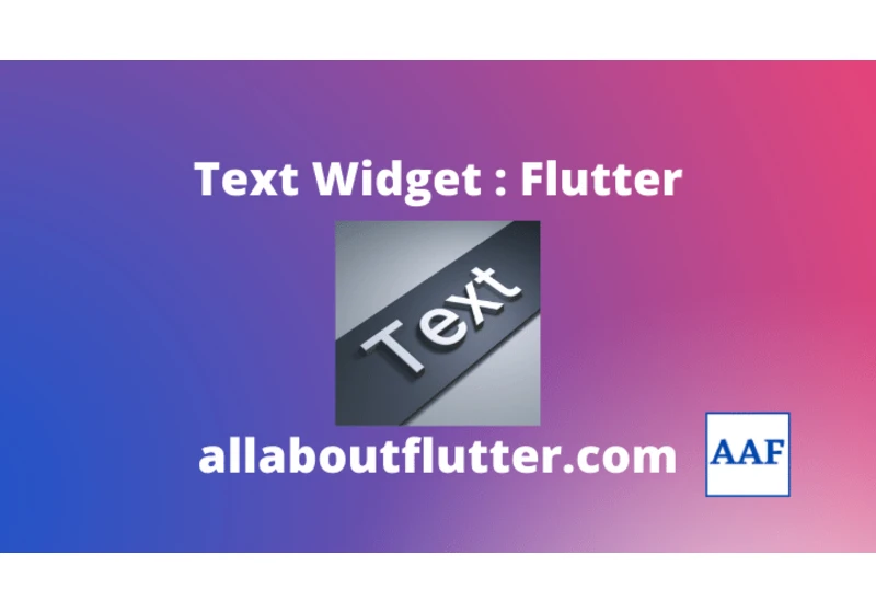 Text Widget in Flutter