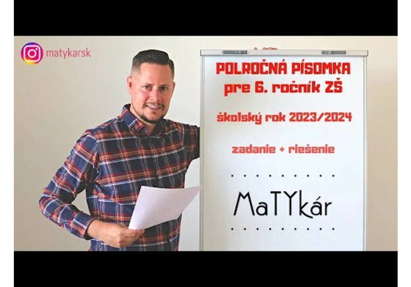 POLROČNÁ PÍSOMKA pre 6. ročník ZŠ (2023-2024) | zadanie + riešenie