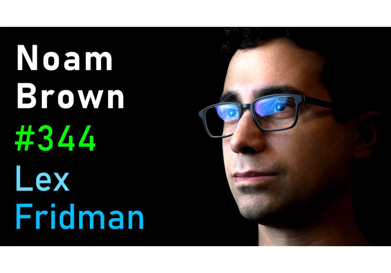 #344 – Noam Brown: AI vs Humans in Poker and Games of Strategic Negotiation