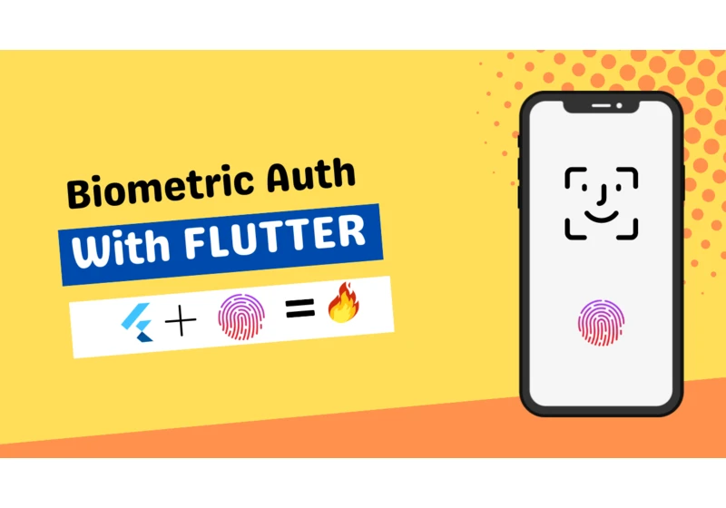 Implementing Biometric Authentication in a Flutter App