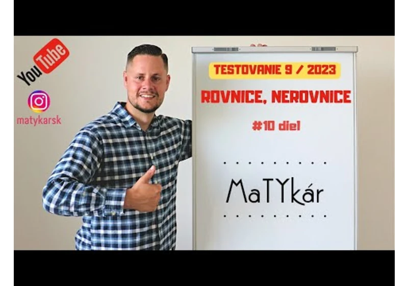 TESTOVANIE 9 | 2023 - #10 - Rovnice, nerovnice