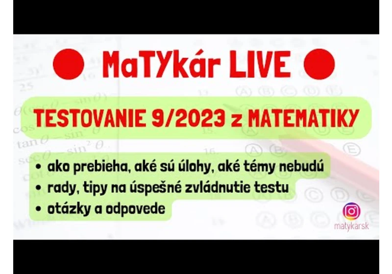 🔴 TESTOVANIE 9 / 2023 | livestream | ako prebieha, rady, otázky a odpovede