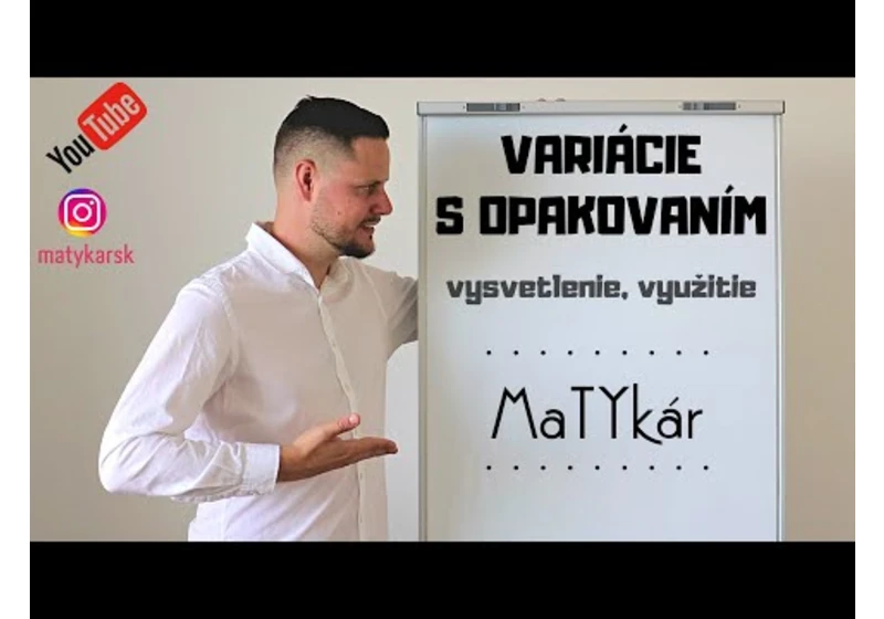 VARIÁCIE S OPAKOVANÍM - vysvetlenie, využitie