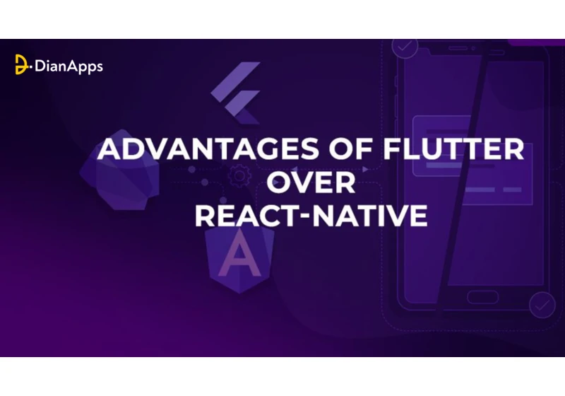 Advantages of Flutter Over React Native