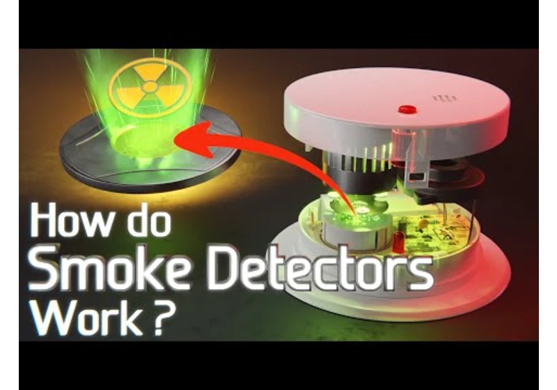 Why are Smoke Detectors Radioactive?  And How do Smoke Detectors Work?