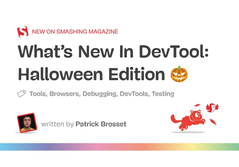 What’s New In DevTool: Halloween Edition 🎃