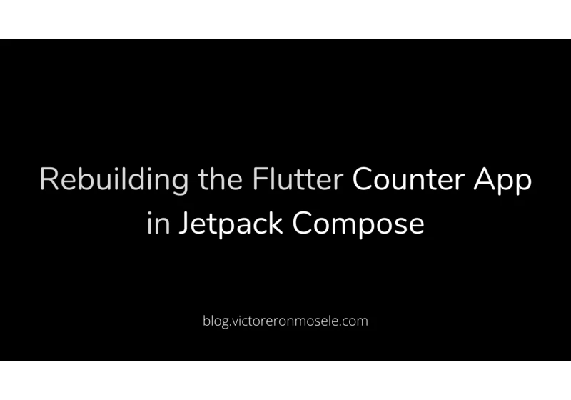 Rebuilding The Flutter Counter App In Jetpack Compose