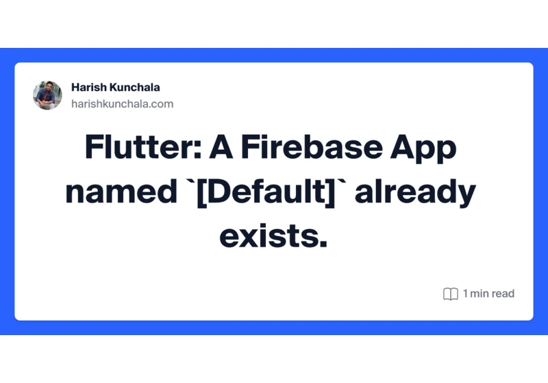 Flutter: A Firebase App named `[Default]` already exists.