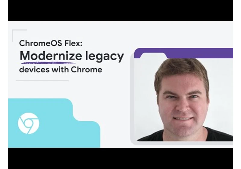 ChromeOS Flex: Modernize legacy devices with Chrome