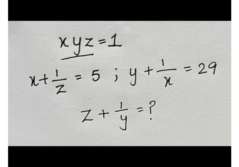 X + 1/Z = 5 ; Y + 1/X = 29 ; Z + 1/Y = ?