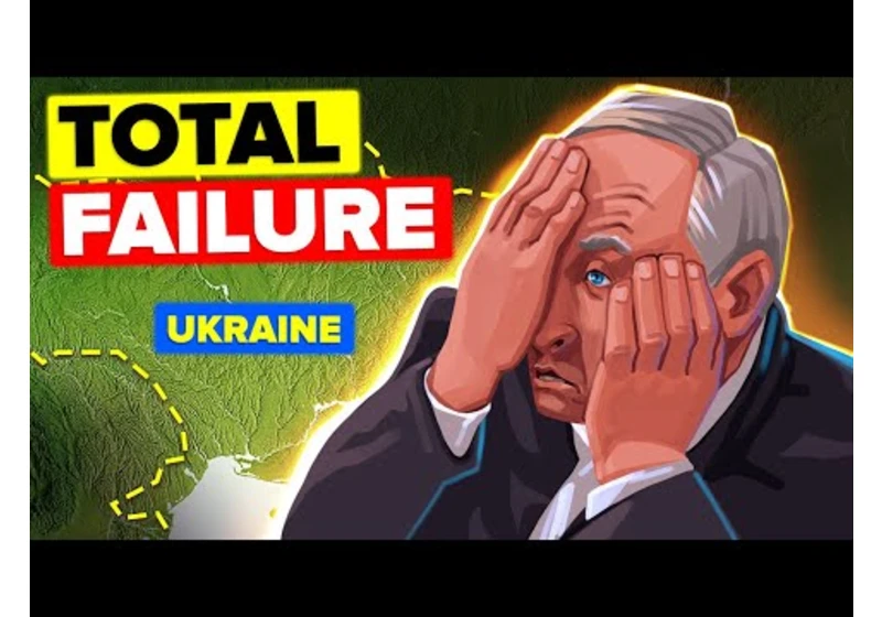 Why Putin's Invasion of Ukraine is a Failure