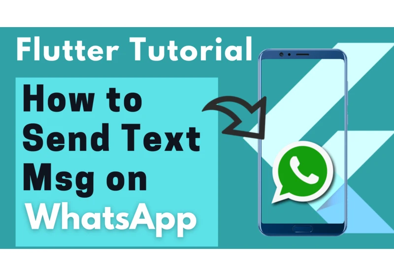 Flutter Open WhatsApp & send Text Message to Specific WhatsApp