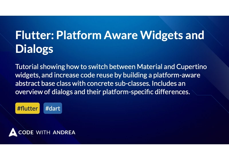 Flutter: Platform Aware Widgets and Dialogs