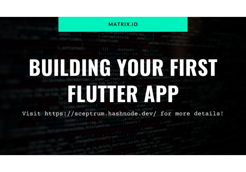 How To Create Your First Flutter App