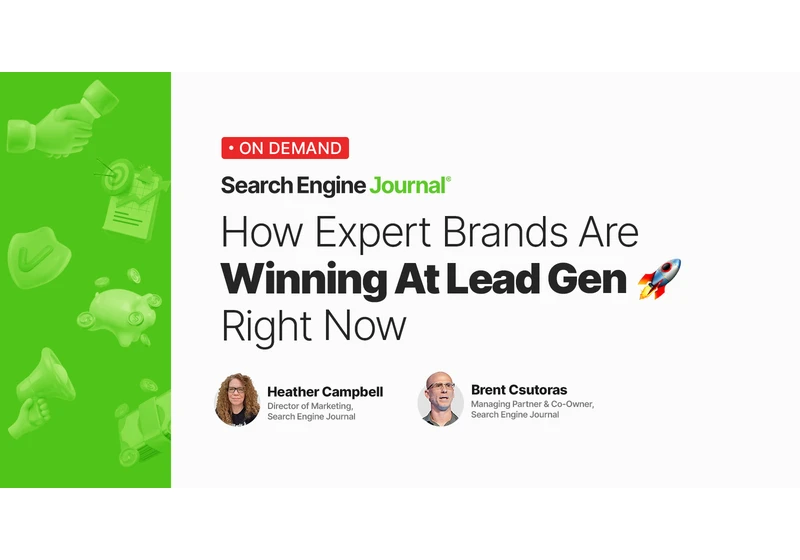 How Expert Brands Are Winning At Lead Generation Right Now via @sejournal, @hethr_campbell