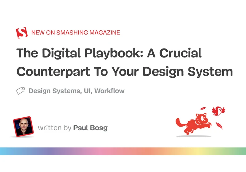 The Digital Playbook: A Crucial Counterpart To Your Design System