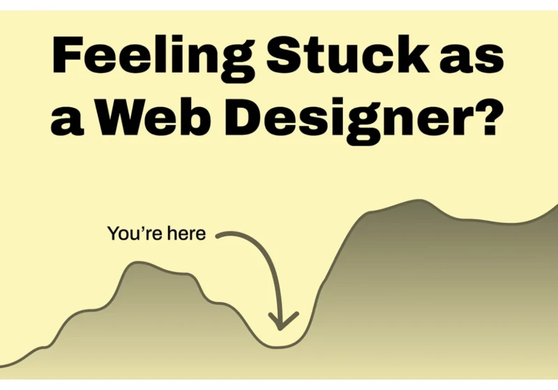 Feeling Stuck as a Web Designer? Read This!