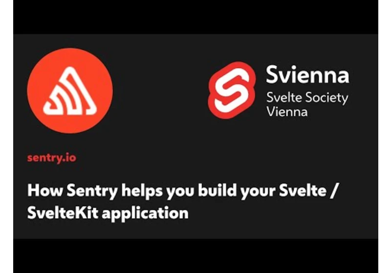 Sentry.io - How Sentry helps you build your Svelte / SvelteKit application