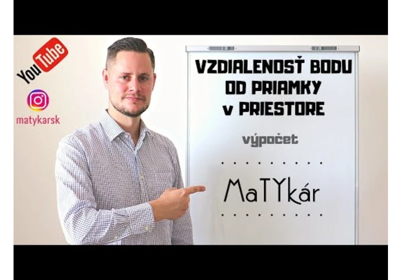 VZDIALENOSŤ BODU OD PRIAMKY V PRIESTORE | analytická geometria - výpočet