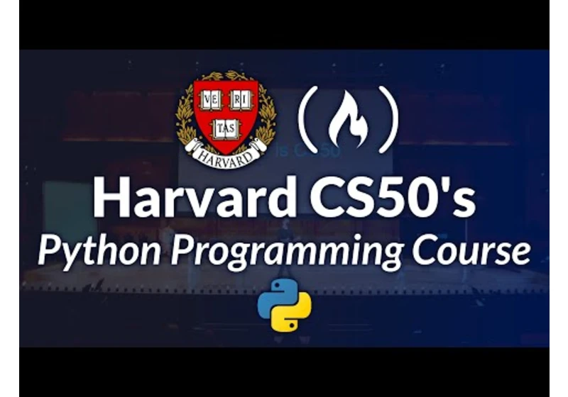 Harvard CS50’s Introduction to Programming with Python – Full University Course