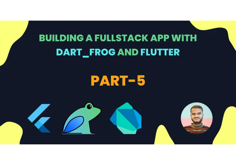 🚀 Building a Fullstack App with dart_frog and Flutter in a Monorepo - Part 5