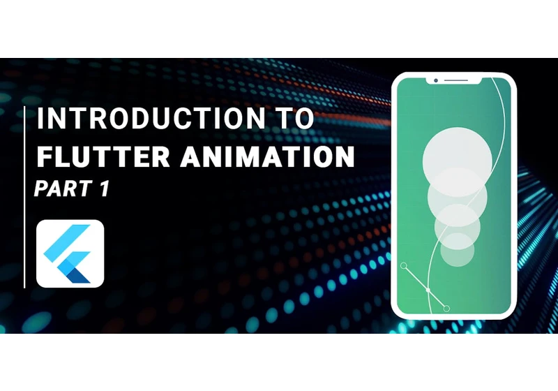 Introduction To Flutter Animation – Part 1