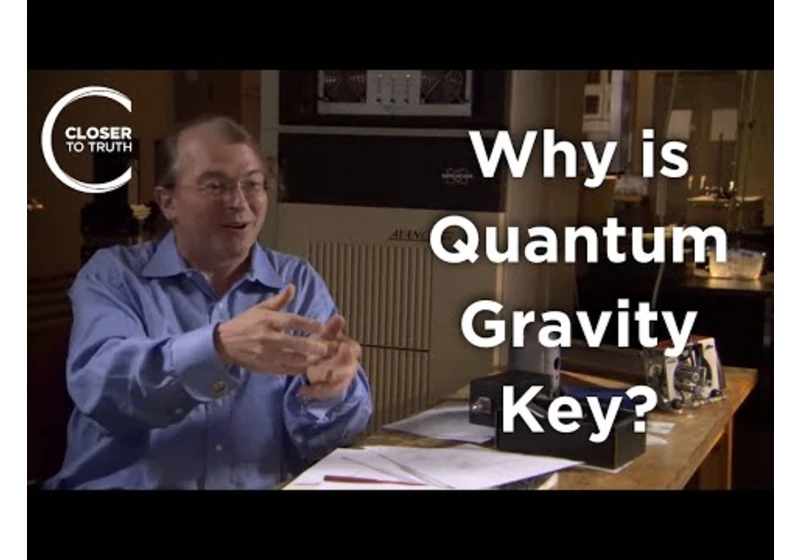 Seth Lloyd - Why is Quantum Gravity Key?