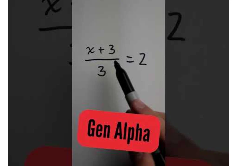 Gen Z Math vs Gen Alpha Math 🤭🤭